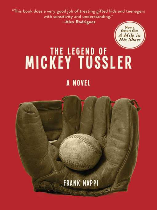 Title details for The Legend of Mickey Tussler: a Novel by Frank Nappi - Available